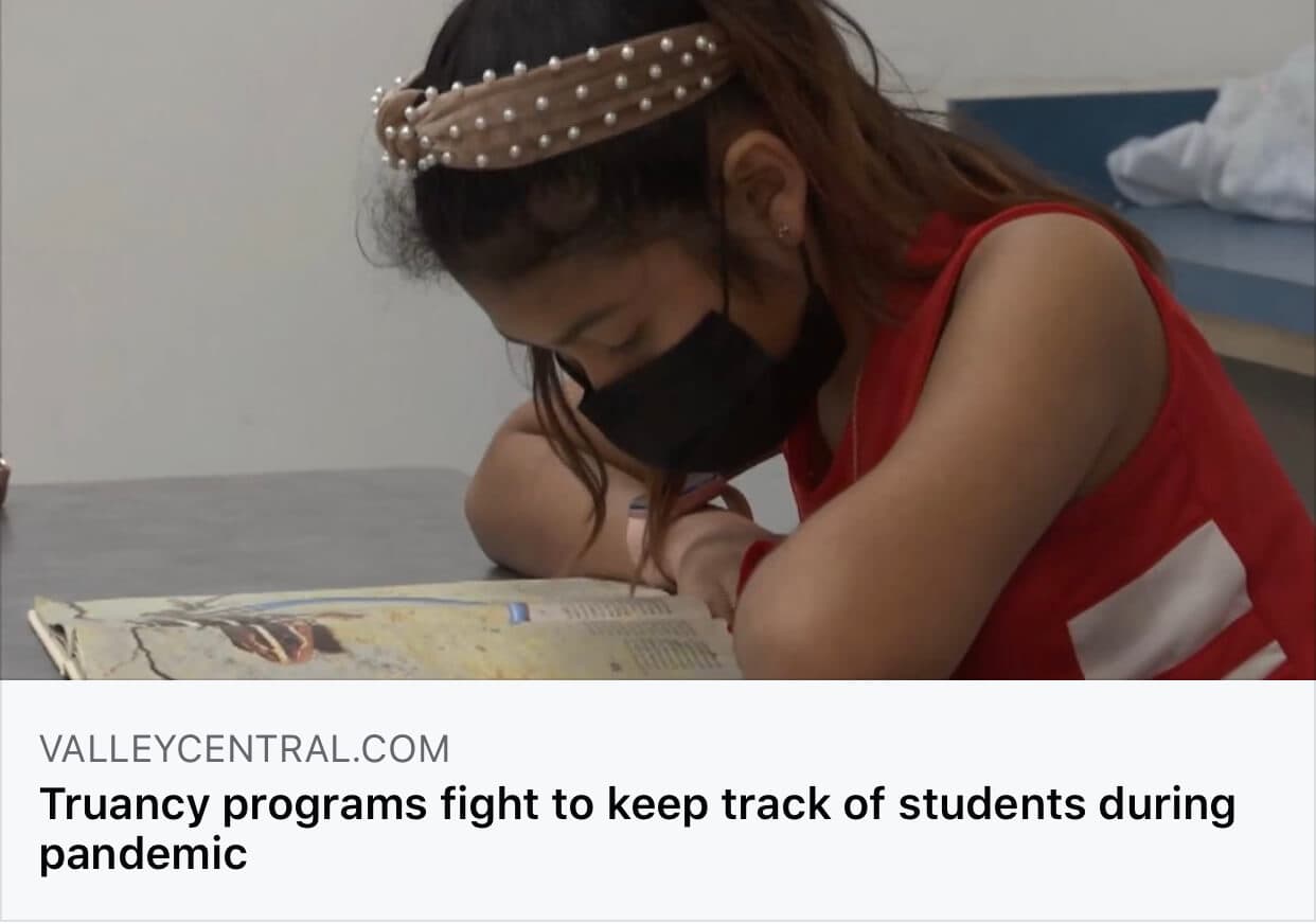 Valley Central News Segment – Truancy programs fight to keep track of students during pandemic